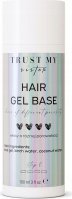 Trust My Sister - Hair Gel Base - Gel base for hair of different porosity - 100 ml
