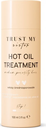 Trust My Sister - Hot Oil Treatment - Olej do włosów średnioporowatych - 100 ml