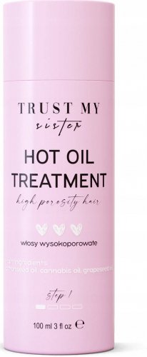 Trust My Sister - Hot Oil Treatment - Olej do włosów wysokoporowatych - 100 ml