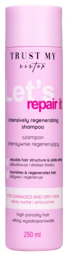 Trust My Sister - Let's Repair It - Intensively Regenerating Shampoo - High Porosity Hair - 250 ml
