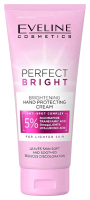 Eveline Cosmetics - Perfect Bright - Brightening Hand Protecting Cream - Rozjaśniający krem ochronny do rąk - 100 ml