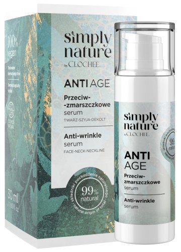 CLOCHEE - Simply Nature - Anti Age - Anti-Wrinkle Serum - Przeciwzmarszczkowe serum do twarzy, szyi i dekoltu - 30 ml