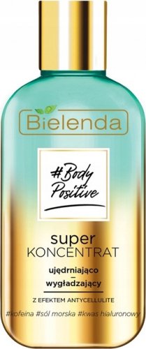 Bielenda - Body Positive - Super koncentrat - Ujędrniajaco-wygładzający z efektem antycellulite - 250 ml